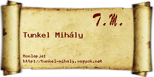 Tunkel Mihály névjegykártya